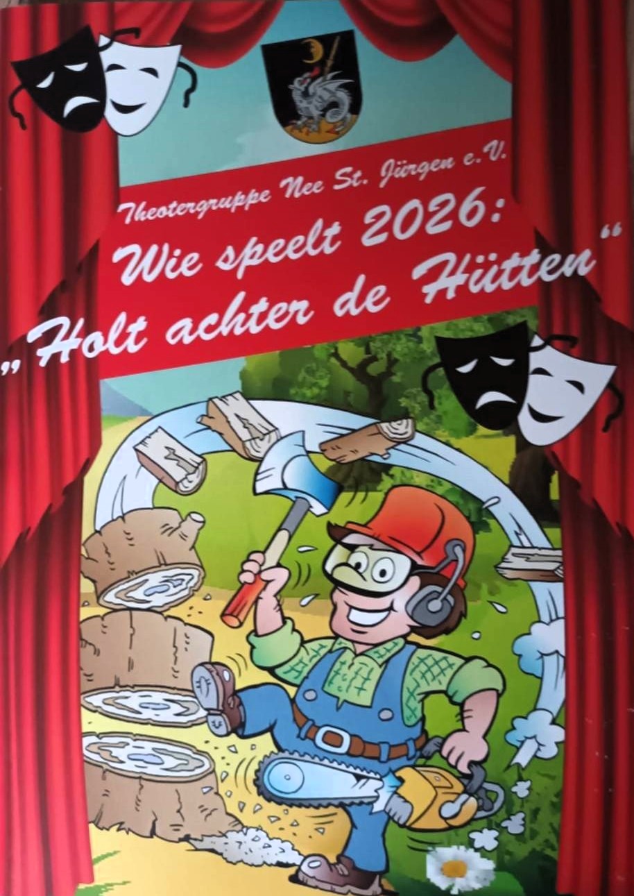 Plakat der Theatergruppe Neu Sankt Juergen zu "Holt achter de Huetten"