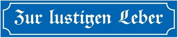 Schild "Zur lustigen Leber"