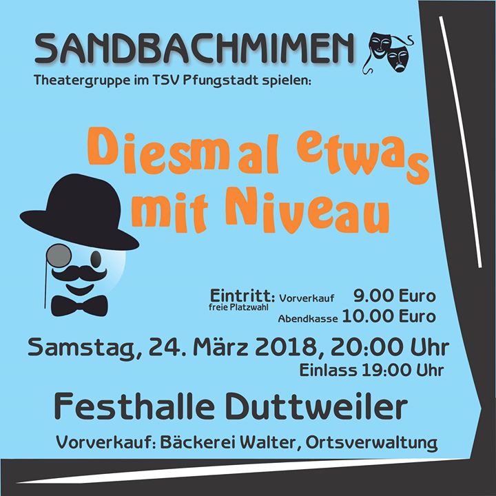 Plakat der Sandbachmimen fuer die AUffuehrung in Duttweiler von "Diesmal etwas mit Niveau"