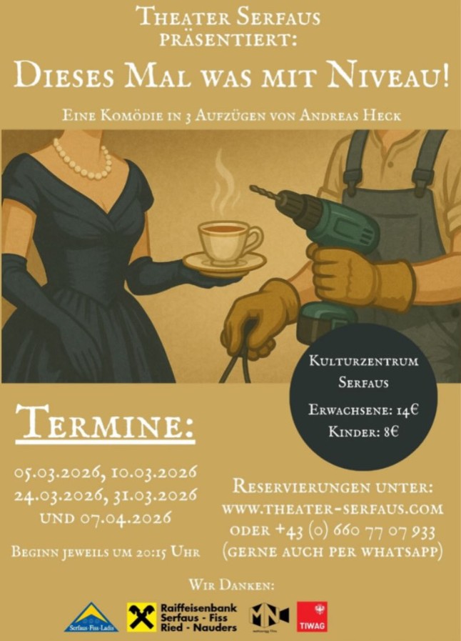 Plakat der zweiten Auführungsrunde des Theaters Serfaus zu "Dieses Mal was mit Niveau"