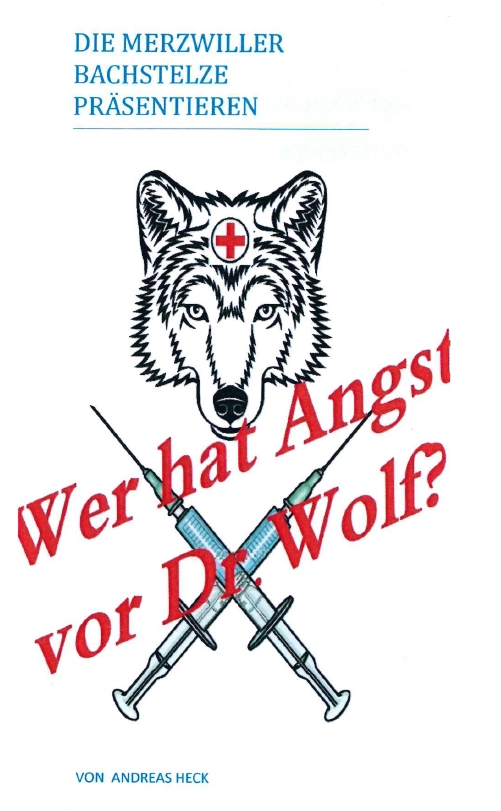 Flyerkopf zu "Wer hat Angst vor Dr. Wolf?" der Merzweiler Bachstelze