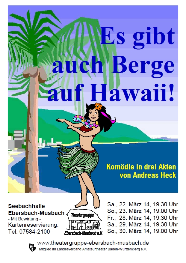 PLakat zu "Es gibt auch Berge auf Hawaii" der Theaterruppe Ebersbach-Musbach