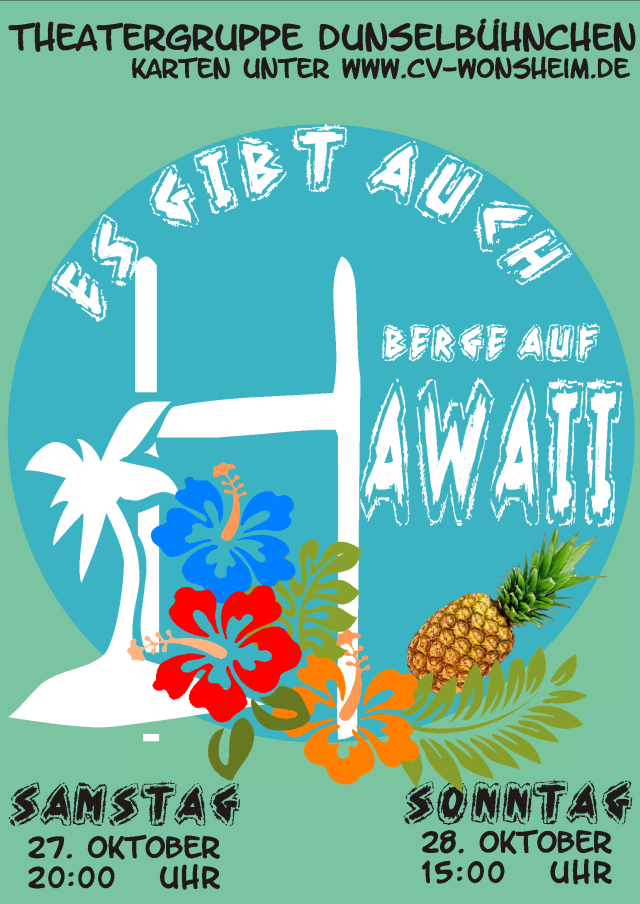 Plakat des Wonsheimer Dunselbuehnchens zu "Es gibt auch Berge auf Hawaii"