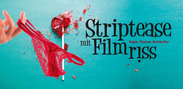 Plakat des Theaters Neustift in Südtirol zu "Striptease mit Filmriss"